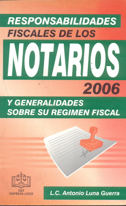 RESPONSABILIDADES FISCALES DE LOS NOTARIOS 2006
