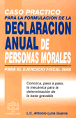 CASO PRACTICO PARA LA FORMULACION ANUAL DE PERSONAS MORALES