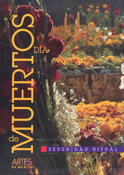 DÍA DE MUERTOS SERENIDAD RITUAL REVISTA LIBRO NUM 62 2011