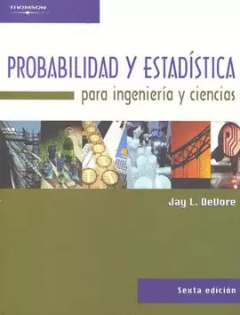 PROBABILIDAD Y ESTADISTICA PARA INGENIERIA Y CIENCIAS