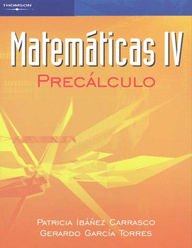 MATEMATICAS IV PRECALCULO BACHILLERATO