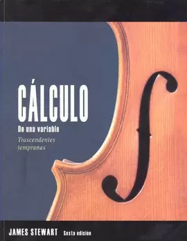 CALCULO DE UNA VARIABLE, TRASCENDENTES TEMPRANAS.