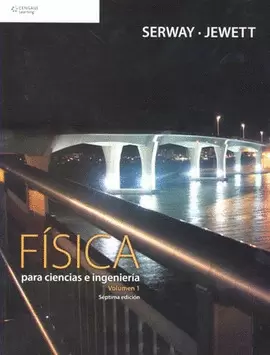 FÍSICA PARA CIENCIAS E INGENIERÍAS VOL. 1