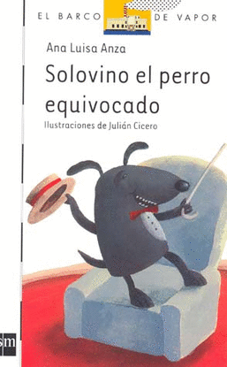 SOLOVINO EL PERRO EQUIVOCADO