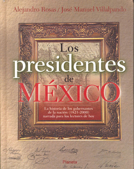 PRESIDENTES DE MEXICO, LOS