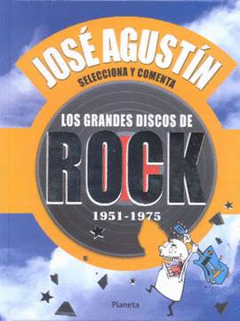 GRANDES DISCOS DE ROCK 1951-1975, LOS