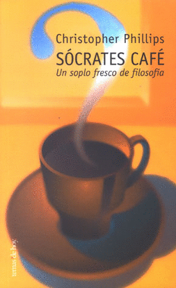 SOCRATES CAFE UN SOPLO FRESCO DE FILOSOFIA