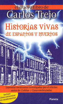 HISTORIAS VIVAS DE ESPANTOS Y MUERTOS