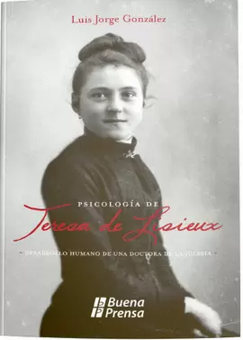 PSICOLOGIA DE TERESA DE LISIEUX DESARROLLO HUMANO