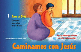 AMO A DIOS 1. CATECISMO PARA NIÑOS DE 5 Y 6 AÑOS