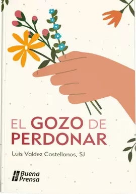 GOZO DE PERDONAR, EL