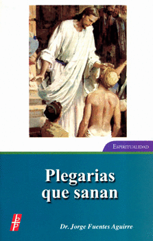 PLEGARIAS QUE SANAN