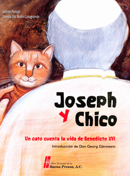 JOSEPH Y CHICO UN GATO CUENTA LA VIDA DE BENEDICTO 16