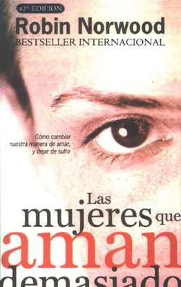 MUJERES QUE AMAN DEMASIADO, LAS