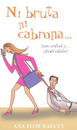 NI BRUTA NI CABRONA