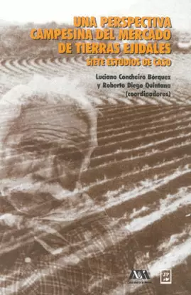 UNA PERSPECTIVA CAMPESINA DEL MERCADO DE TIERRAS EJIDALES