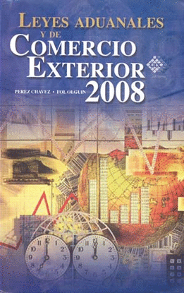 LEYES ADUANALES Y COMERCIO EXTERIOR 2008