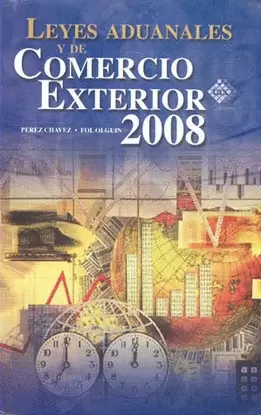 LEYES ADUANALES Y COMERCIO EXTERIOR 2008