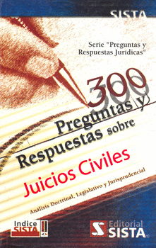 300 PREGUNTAS Y RESPUESTAS SOBRE JUICIOS CIVILES