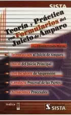 TEORIA Y PRACTICA CON FORMULARIOS DEL JUICIO DE AMPARO SEGUNDA EDICION 2010