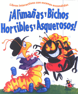 ALIMAÑAS Y BICHOS HORRIBLES Y ASQUEROSOS