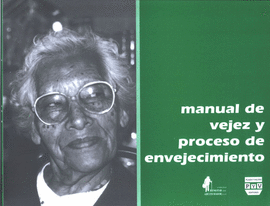 MANUAL DE VEJEZ Y PROCESOS ENVEJEC.