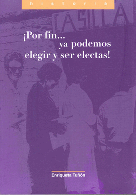 POR FIN YA PODEMOS ELEGIR Y SER ELECTAS