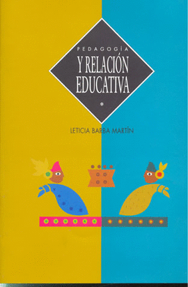 PEDAGOGIA Y RELACION EDUCATIVA