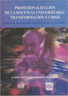 PROFESIONALIZACION DE LA DOCENCIA UNIVERSITARIA: TRANSFORMACION Y CRISIS
