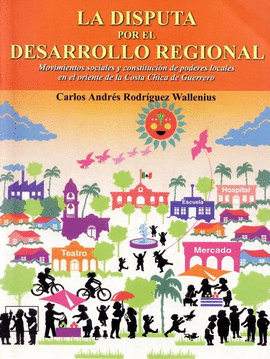 LA DISPUTA POR EL DESARROLLO REGIONAL