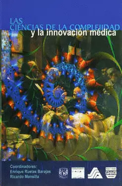 LAS CIENCIAS DE LA COMPLEJIDAD Y LA INNOVACION MEDICA