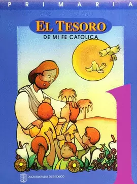 TESORO DE MI FE CATOLICA 1, EL PRIMARIA