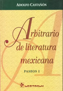 ARBITRARIO DE LA LITERATURA MEXICANA