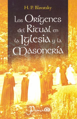 ORIGENES DEL RITUAL EN LA IGLESIA Y LA MASONERIA, LOS