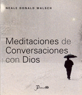 MEDITACIONES DE CONVERSACIONES CON DIOS