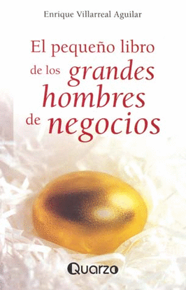 PEQUEÑO LIBRO DE LOS GRANDES HOMBRES DE NEGOCIOS