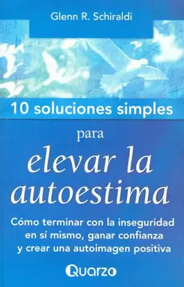 10 SOLUCIONES SIMPLES PARA ELEVAR LA AUTOESTIMA