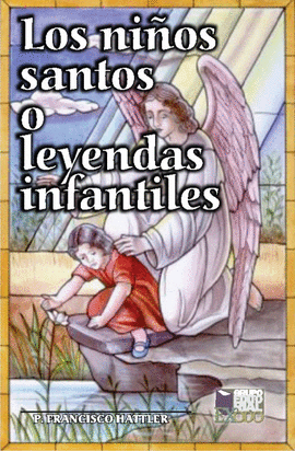 LOS NIÑOS SANTOS O LEYENDAS INFANTILES