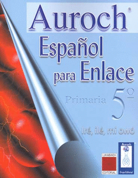 ESPAÑOL PARA ENLACE AUROCH 5 PRIMARIA