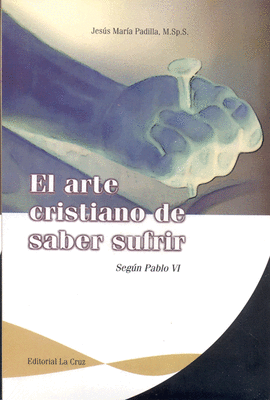 ARTE CRISTIANO DE SABER SUFRIR, EL