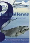 BALLENAS Y OTROS MAMIFEROS MARINOS, LAS