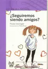 SEGUIREMOS SIENDO AMIGOS