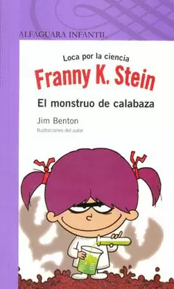 FRANNY K. STEIN EL MONSTRUO DE CALABAZA