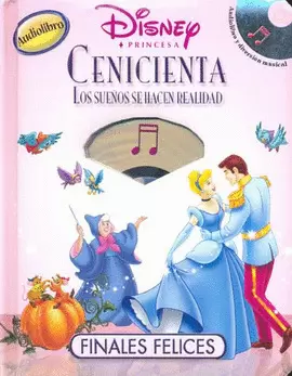 CENICIENTA LOS SUEÑOS SE HACEN REALIDAD