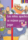 NIÑOS APACHES SE REUNEN PARA JUGAR, LOS
