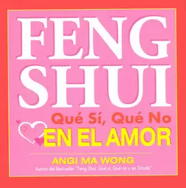 FENG SHUI QUÉ SÍ QUÉ NO EN EL AMOR