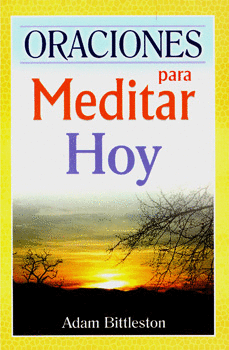 ORACIONES PARA MEDITAR HOY