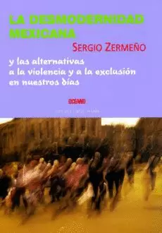 DESMODERNIDAD MEXICANA, LA