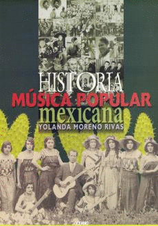 HISTORIA DE LA MUSICA POPULAR MEXICANA
