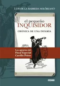 PEQUEÑO INQUISIDOR, EL. CRONICA DE UNA INFAMIA